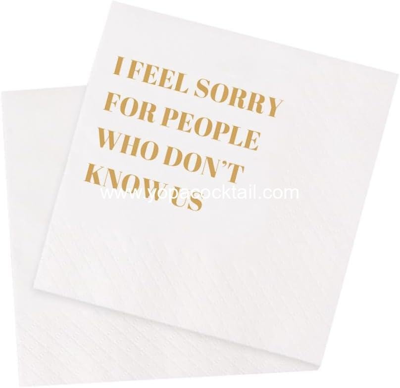 Funny Cocktail Napkins 100Pcs Funny Quotes Saying Disposable Paper Party Napkins 4.5 x 4.5 Two-ply (I Feel Sorry For People Who Don’t Know Us Napkins)